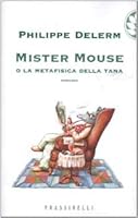 Mister Mouse ou La métaphysique du terrier 2070416542 Book Cover