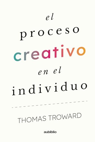 El proceso creativo en el individuo