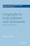  Geograph Early Judaism Christianity: The Book of Jubilees