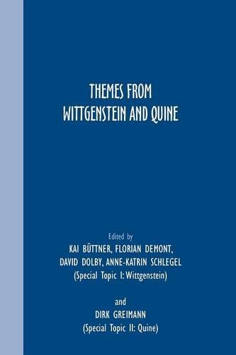 Themes from Wittgenstein and Quine (Grazer Philosophische Studien - International Journal for Analytic Philosophy)