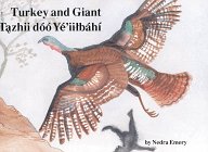 Tazhii Doo Yeiibahi: Turkey and Giant (English and Navaho Edition) 0964418959 Book Cover