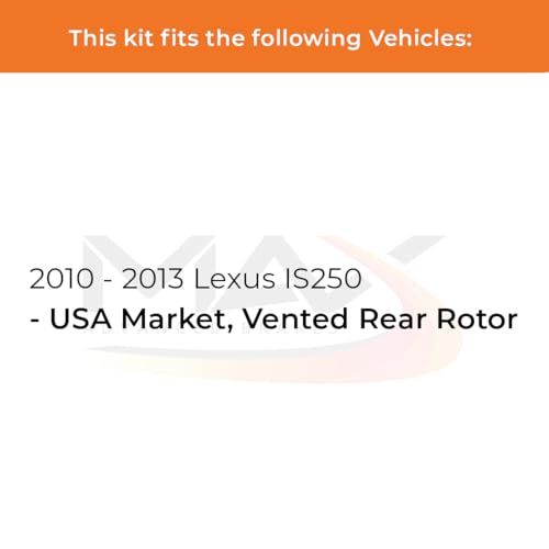 Image of Max Advanced Brakes Front & Rear Brake Kit Compatible With 2010-2012 2013 Lexus IS250 USA Market Vented Rear Rotors Replacement Geomet Coated OE Disc Brake Rotors and Ceramic Brake Pads