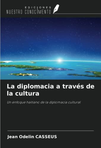 La diplomacia a través de la cultura: Un enfoque haitiano de la diplomacia cultural