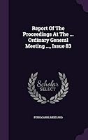 Report Of The Proceedings At The ... Ordinary General Meeting ..., Issue 83 134273369X Book Cover
