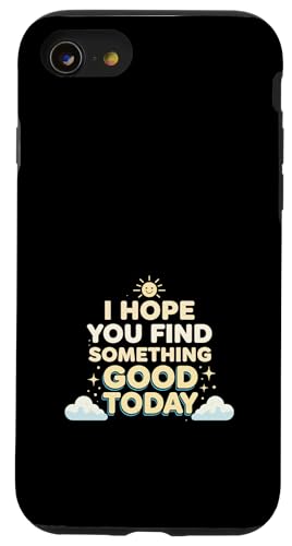 I Hope What Good Happens To You Today �|�W�e�B�u �X�}�z�P�[�X iPhone SE (2020) / 7 / 8 �p