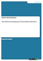 Die Altenversorgung im Nationalsozialismus 3656919380 Book Cover