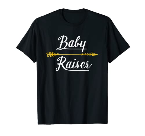 Baby Raiser T-Shirt New Mom Gift Tee Baby Momma T-shirt Camiseta