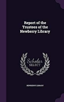 Report of the Trustees of the Newberry Library