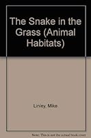 The Snake in the Grass (Animal Habitats) 0947553622 Book Cover
