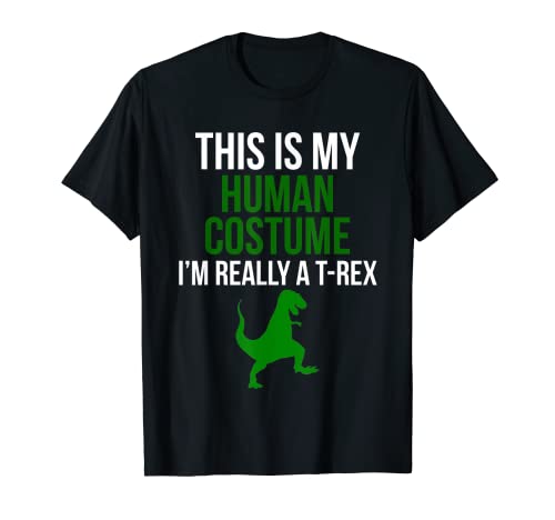 Disfraz humano I'm Really A T-Rex divertida camiseta de Halloween Camiseta