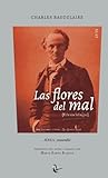 Las flores del mal: 2da edición revisada y aumentada (Spanish Edition)
