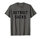 DETROIT SUCKS T-Shirt