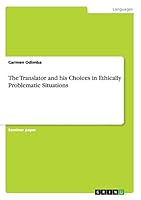 The Translator and his Choices in Ethically Problematic Situations 3656953724 Book Cover