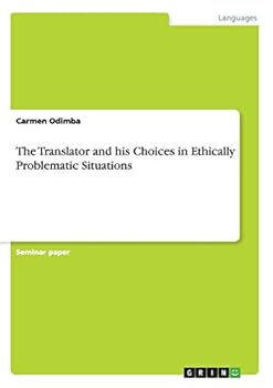 Paperback The Translator and his Choices in Ethically Problematic Situations Book