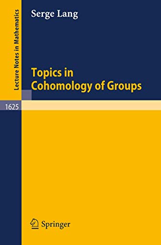 Topics in Cohomology of Groups (Lecture Notes in Mathematics, 1625)
