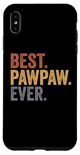 Carcasa para iPhone XS Max Best Pawpaw Ever Gifts From Grandkids Pawpaw Father's Day