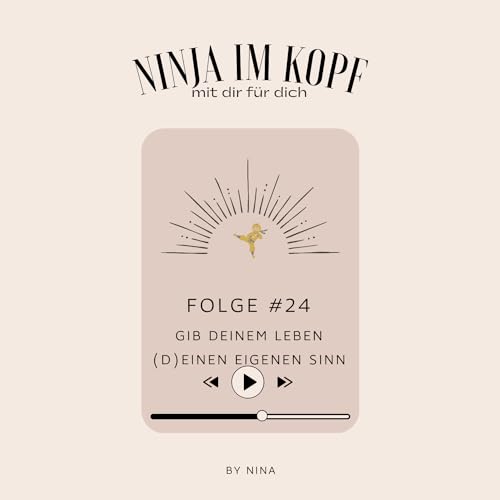 #24 gib deinem Leben (d)einen Sinn