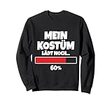 Mein Kostümladen noch Ladebalken für Nerd-Karneval Fasching Sweatshirt