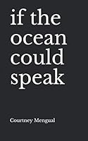 If The Ocean Could Speak 1707757585 Book Cover