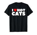 I love hot cat T-shirt and I heart cat lover shirt