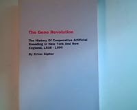 The gene revolution; the history of cooperative artificial breeding in New York and New England, 1938-1990. B000AMQK52 Book Cover