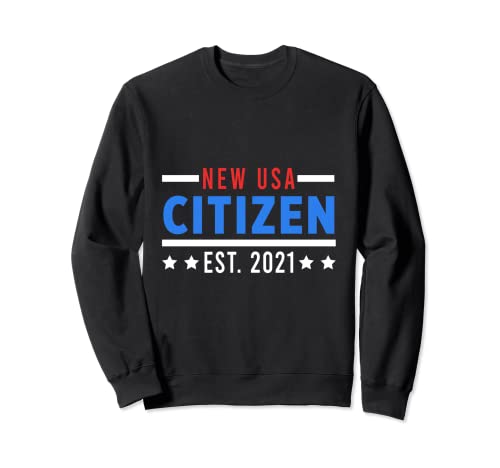 New USA Citizen 2021 US Citizenship 4 juillet Sweatshirt