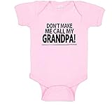 Cute Don't Make Me Call My Grandpa Onesie for Grand Baby Gift Boy or Girl (Newborn, Pink)