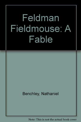 Feldman Fieldmouse: A Fable 0064400328 Book Cover