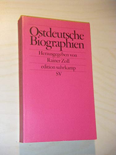 Ostdeutsche Biographien: Lebenswelt im Umbruch (edition suhrkamp)