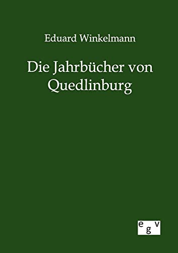 Die Jahrbücher von Quedlinburg (German Edition)
