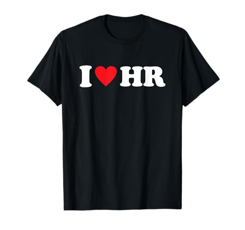 I Love HR I Heart Recursos Humanos Camiseta