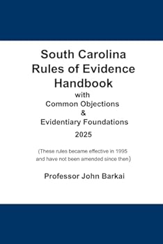 Paperback South Carolina Rules of Evidence Handbook with Common Objections & Evidentiary Foundations Book