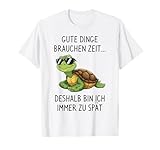 GUTE DINGE BRAUCHEN ZEIT - Lustige Schildkröte