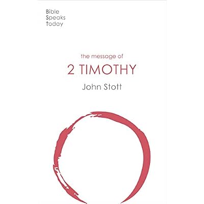 The Message of 2 Timothy