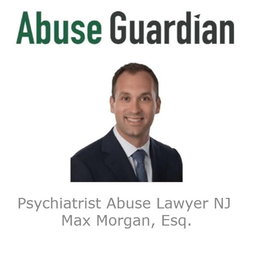 Psychiatrist Abuse Lawyer Max Morgan New Jersey