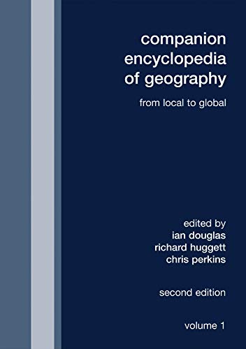 Companion Encyclopedia of Geography: From the Local to the Global (Routledge Companion Encyclopedias)
