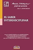 xiropotamos  El saber interdisciplinar (Estudios Interdisciplinares nº 40) (Spanish Edition)