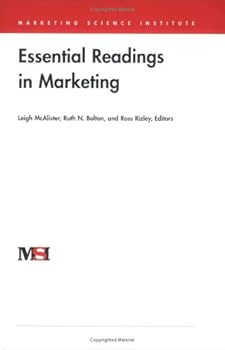 Essential Readings in Marketing (Marketing Science Institute (MSI))