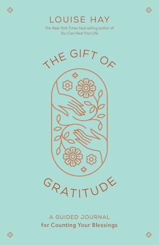 The Gift of Gratitude: A Guided Journal for Counting Your Blessin...