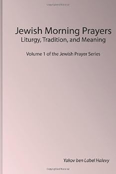 Jewish Morning Prayers : Liturgy Tradition and Meaning
