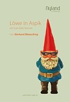 Löwe in Aspik: Ein lustvoller Roman (Nyland Literatur)