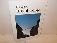 Colorado's Royal Gorge 0898025184 Book Cover