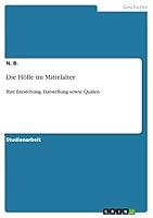Die Hölle im Mittelalter: Ihre Entstehung, Darstellung sowie Qualen 3668412154 Book Cover