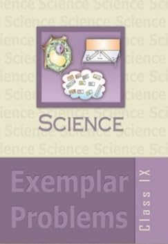 ``NCERT Science Exemplar For Class_9 latest edition as per NCERT/CBSE ``