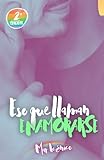  Eso que llaman: Enamorarse