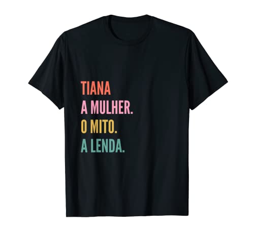Funny Portuguese First Name Design - Tiana Camiseta