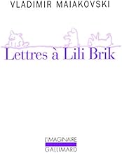 Lettres à Lili Brik: