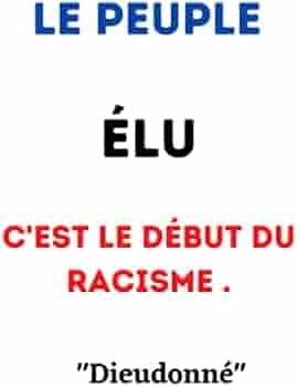 Le Peuple Elu C Est Le Debut Du Racisme Dieudonne Citation Du Celebre Humoriste Carnet De Note Ligne De 1 Pages Pour Les Fans Du Comedien By Amazon Ae