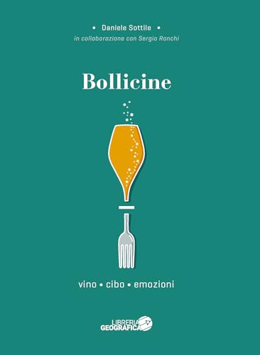 Bollicine. Vino, cibo, emozion