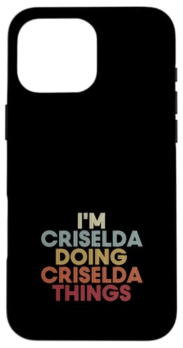 Criselda Name Criselda Personalized Name First Given �X�}�z�P�[�X iPhone 16 Pro Max �p